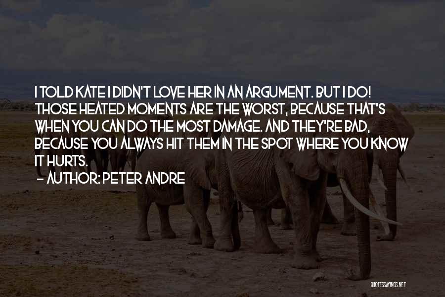 It Hurts The Most Quotes By Peter Andre