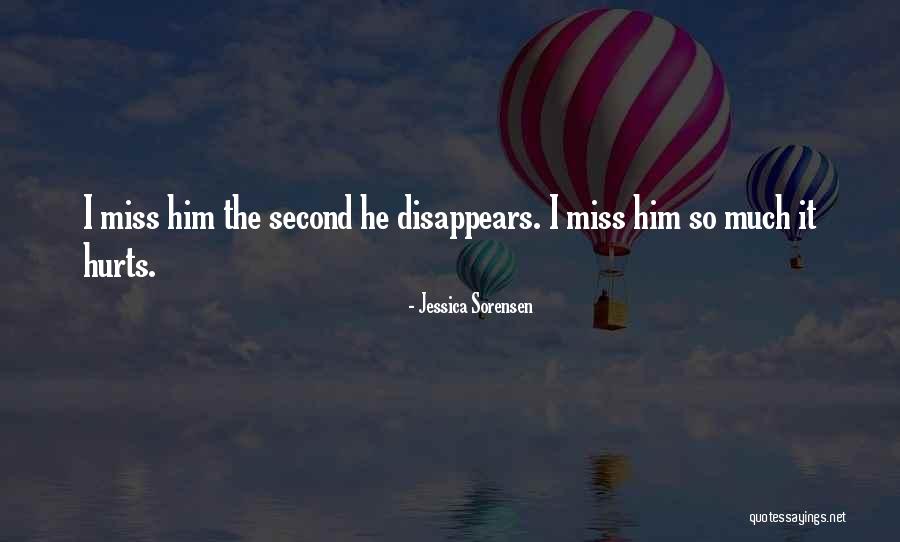 It Hurts To Miss Someone Quotes By Jessica Sorensen