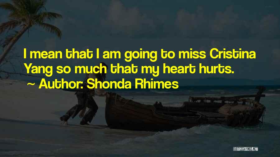 It Hurts To Miss Someone Quotes By Shonda Rhimes