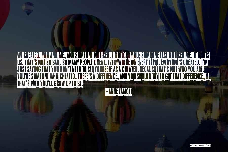 It Hurts To See You With Someone Else Quotes By Anne Lamott It Hurts To See You With Someone Else Quotes By Anne Lamott