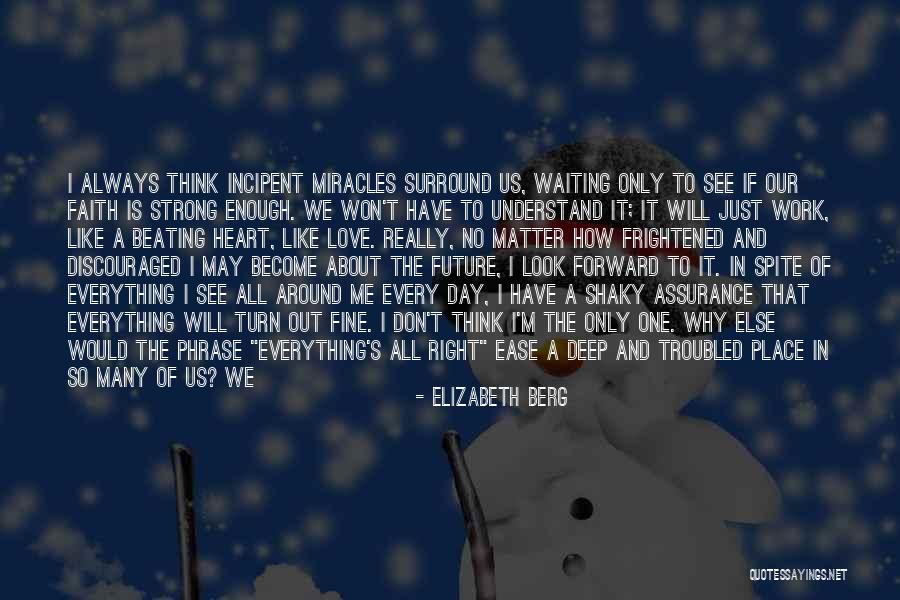 It Hurts To See You With Someone Else Quotes By Elizabeth Berg It Hurts To See You With Someone Else Quotes By Elizabeth Berg
