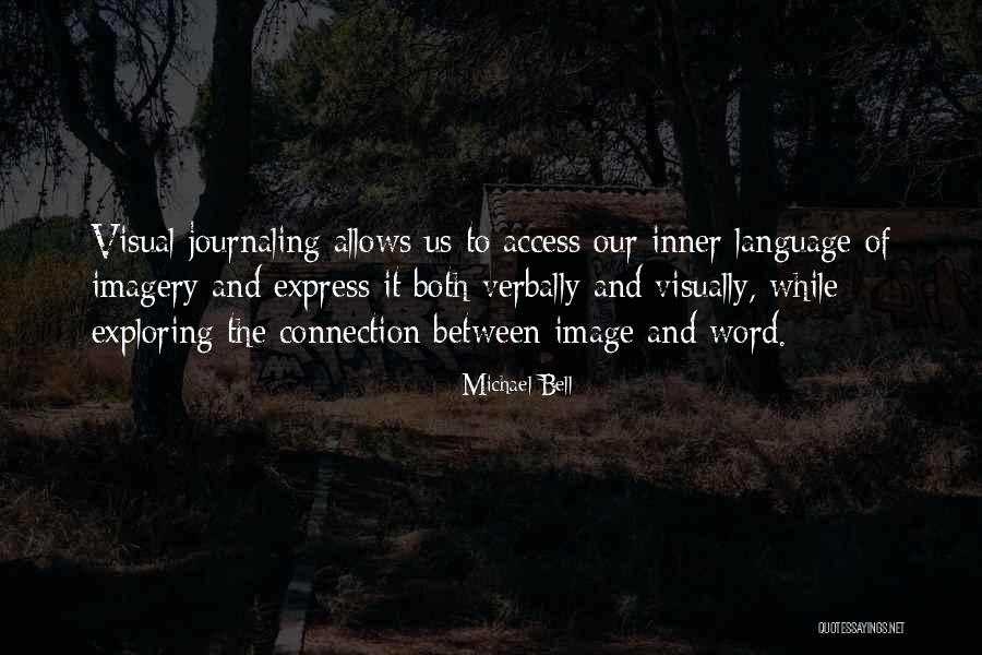It Imagery Quotes By Michael Bell It Imagery Quotes By Michael Bell