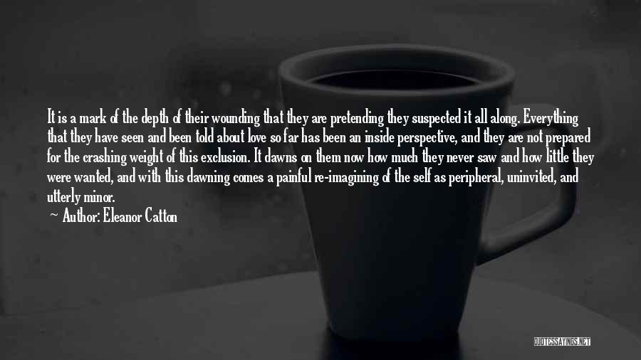 It Is All About Perspective Quotes By Eleanor Catton