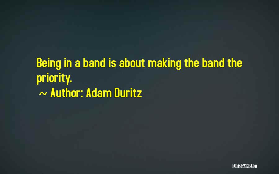 It Is All About Priorities Quotes By Adam Duritz