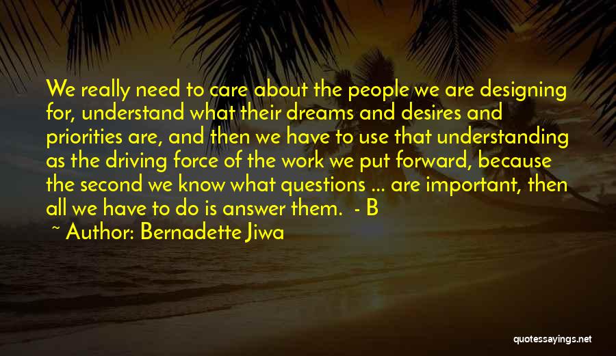 It Is All About Priorities Quotes By Bernadette Jiwa