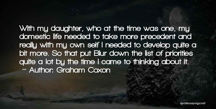 It Is All About Priorities Quotes By Graham Coxon