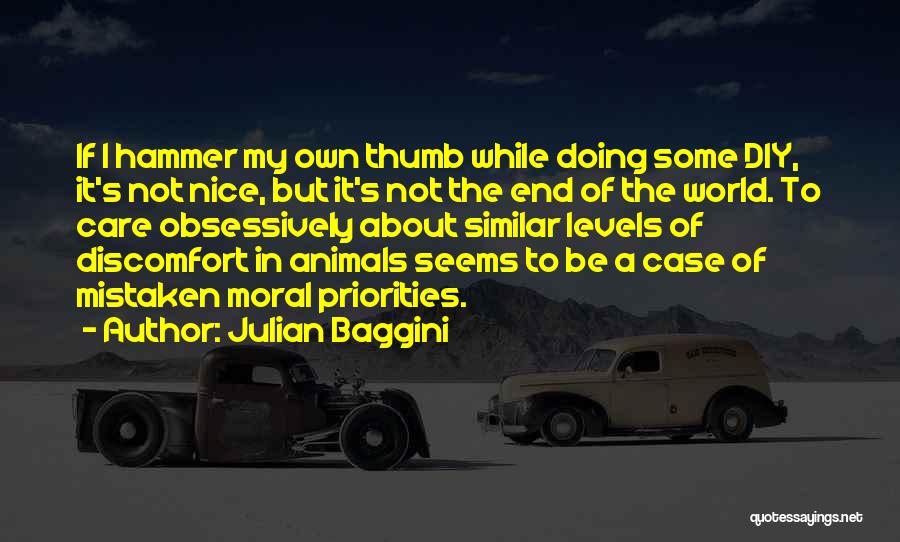 It Is All About Priorities Quotes By Julian Baggini