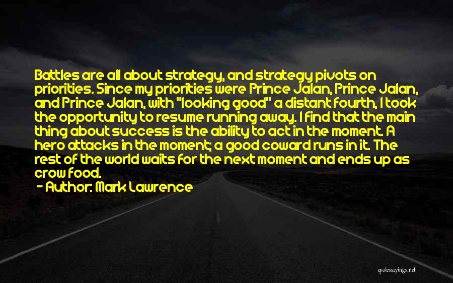 It Is All About Priorities Quotes By Mark Lawrence