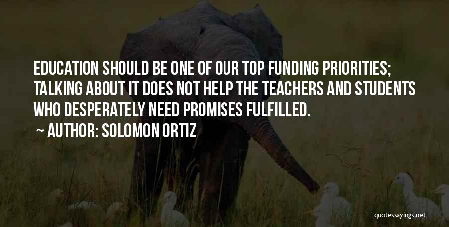 It Is All About Priorities Quotes By Solomon Ortiz