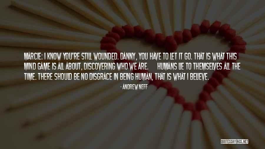 It Is All About You Quotes By Andrew Neff It Is All About You Quotes By Andrew Neff