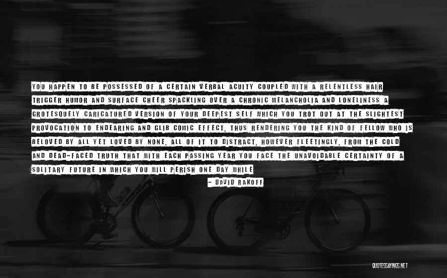 It Is All Over Quotes By David Rakoff It Is All Over Quotes By David Rakoff