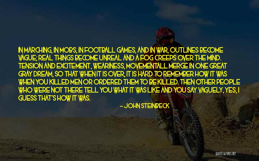 It Is All Over Quotes By John Steinbeck It Is All Over Quotes By John Steinbeck