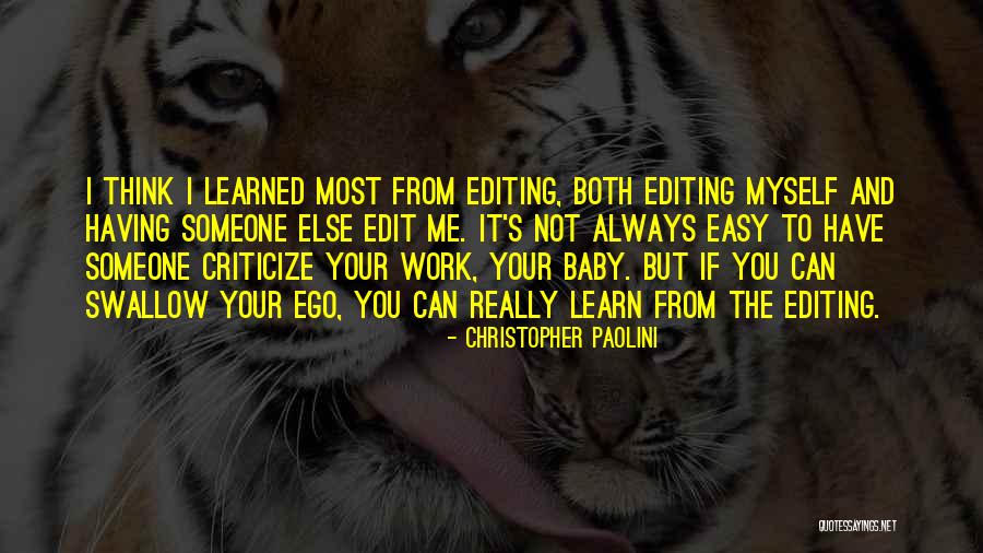 It Is Easy To Criticize Quotes By Christopher Paolini It Is Easy To Criticize Quotes By Christopher Paolini