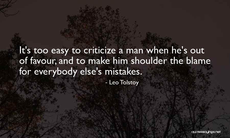 It Is Easy To Criticize Quotes By Leo Tolstoy It Is Easy To Criticize Quotes By Leo Tolstoy