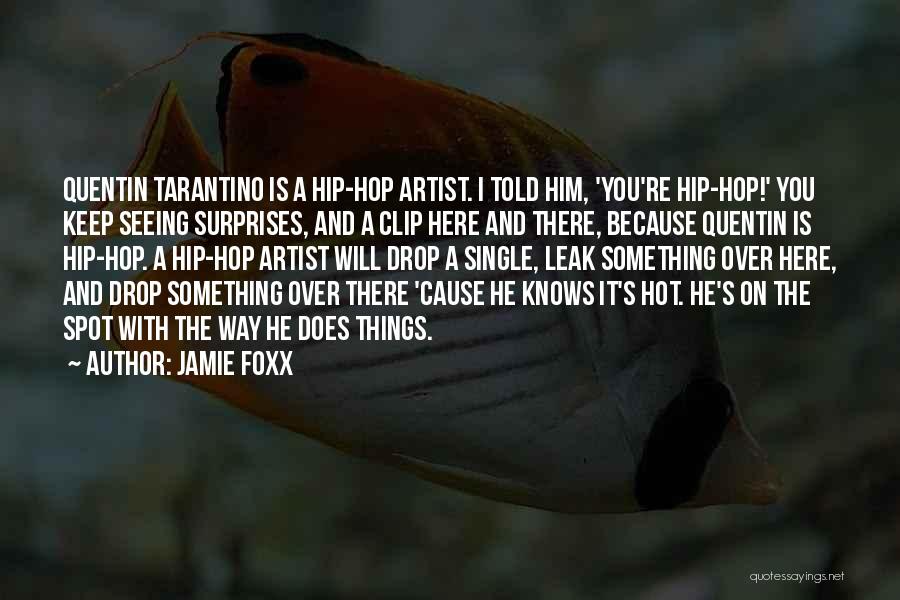 It Is Hot Quotes By Jamie Foxx