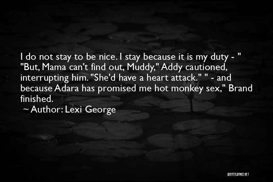 It Is Hot Quotes By Lexi George