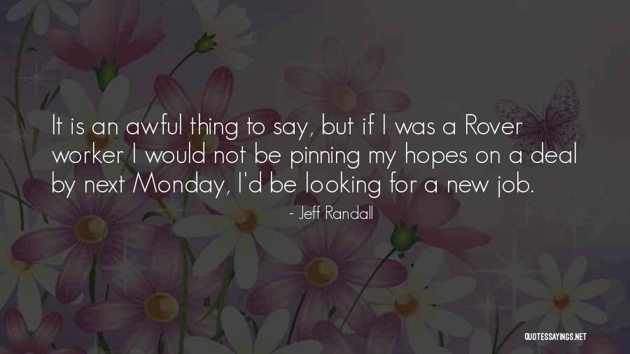 It Is Monday Quotes By Jeff Randall It Is Monday Quotes By Jeff Randall
