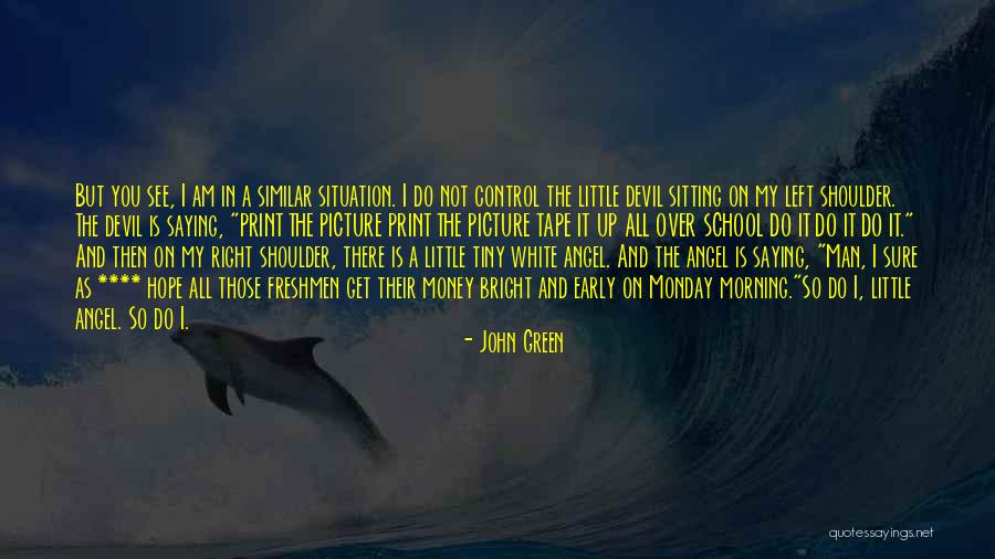 It Is Monday Quotes By John Green It Is Monday Quotes By John Green