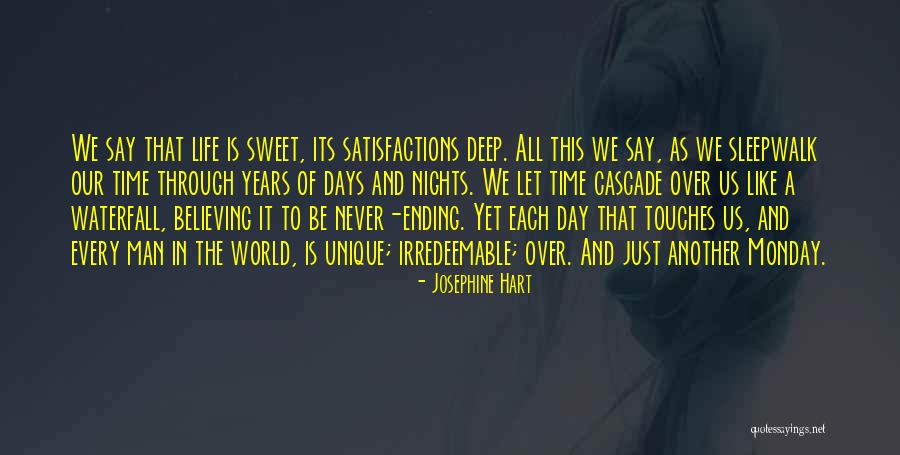 It Is Monday Quotes By Josephine Hart It Is Monday Quotes By Josephine Hart