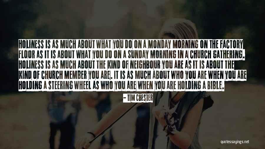 It Is Monday Quotes By Tim Chester It Is Monday Quotes By Tim Chester