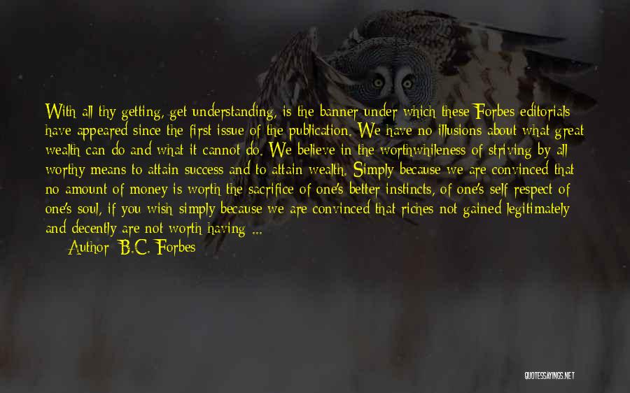 It Is Not About The Money Quotes By B.C. Forbes