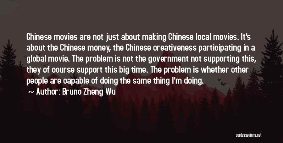 It Is Not About The Money Quotes By Bruno Zheng Wu