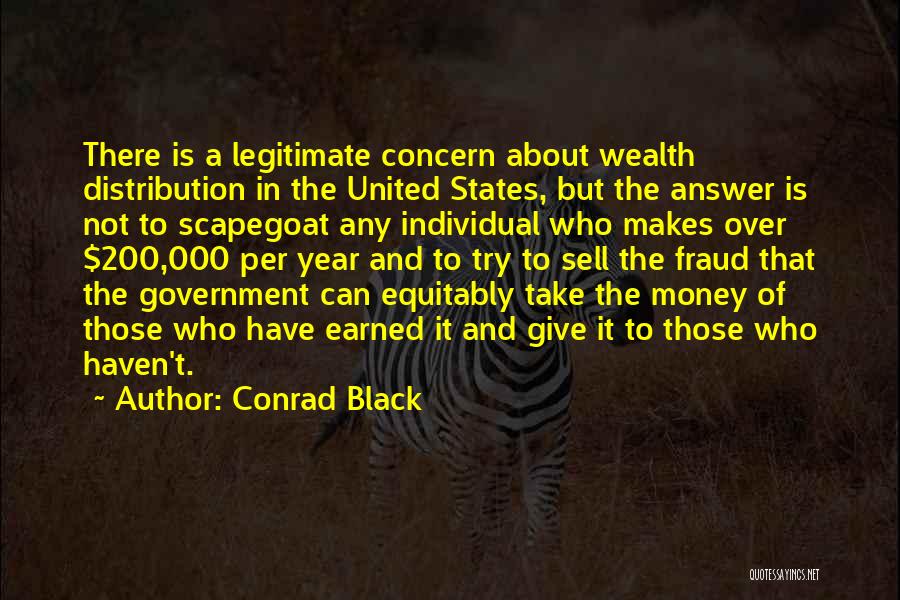 It Is Not About The Money Quotes By Conrad Black