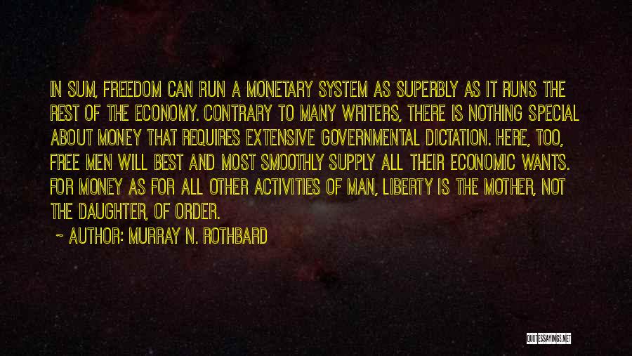 It Is Not About The Money Quotes By Murray N. Rothbard