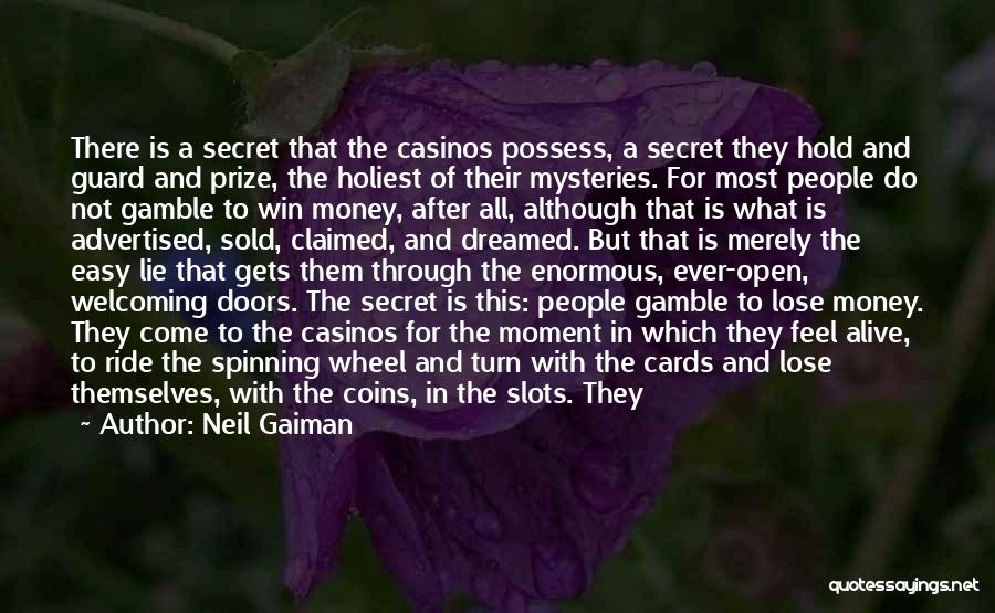 It Is Not About The Money Quotes By Neil Gaiman
