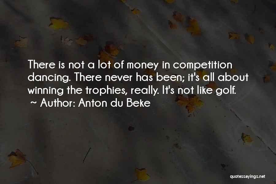 It Is Not About Winning Quotes By Anton Du Beke