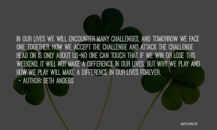 It Is Not About Winning Quotes By Beth Anders