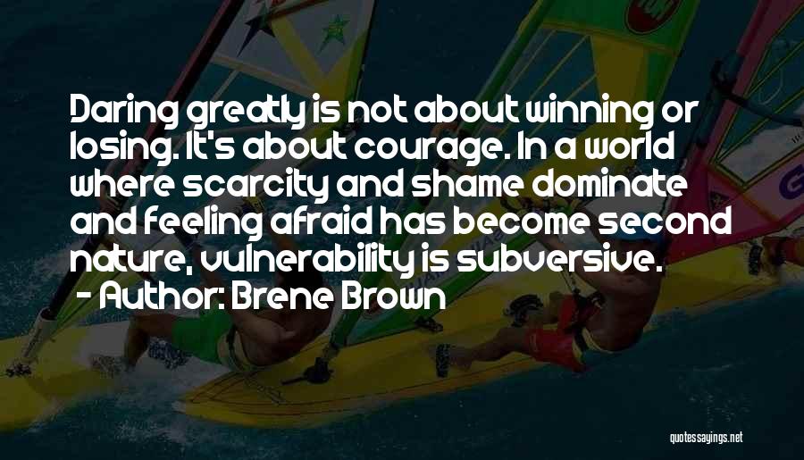 It Is Not About Winning Quotes By Brene Brown