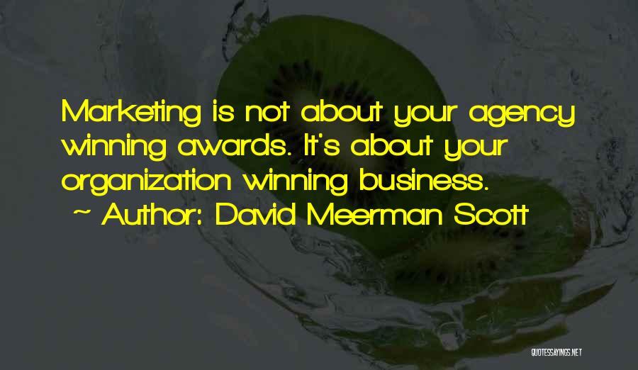 It Is Not About Winning Quotes By David Meerman Scott