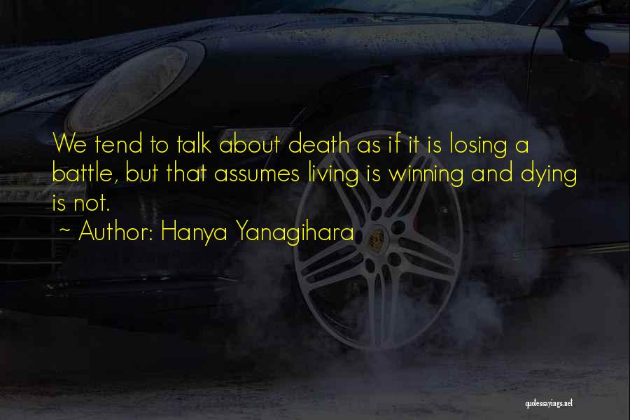 It Is Not About Winning Quotes By Hanya Yanagihara