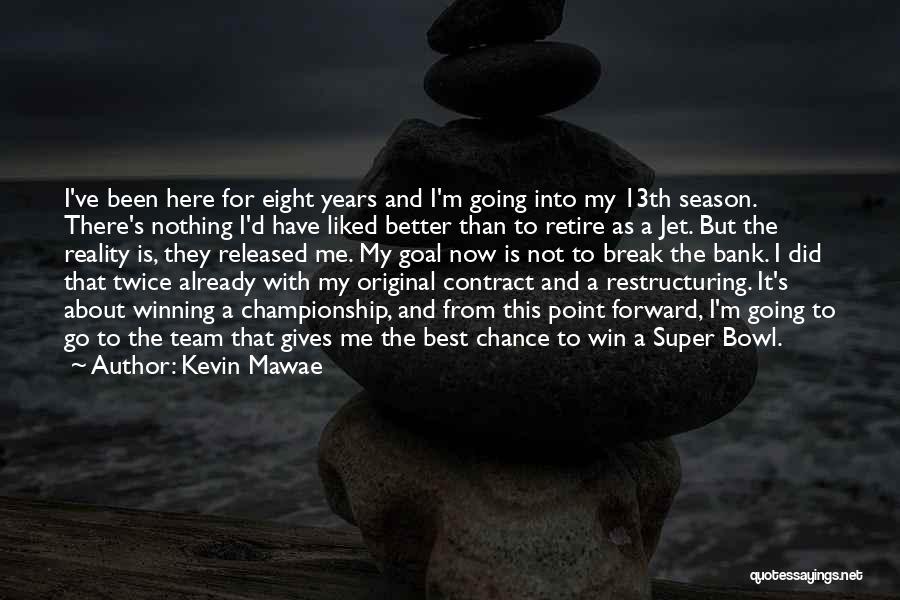 It Is Not About Winning Quotes By Kevin Mawae