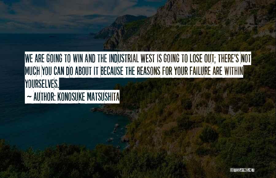 It Is Not About Winning Quotes By Konosuke Matsushita