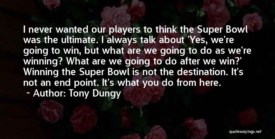 It Is Not About Winning Quotes By Tony Dungy