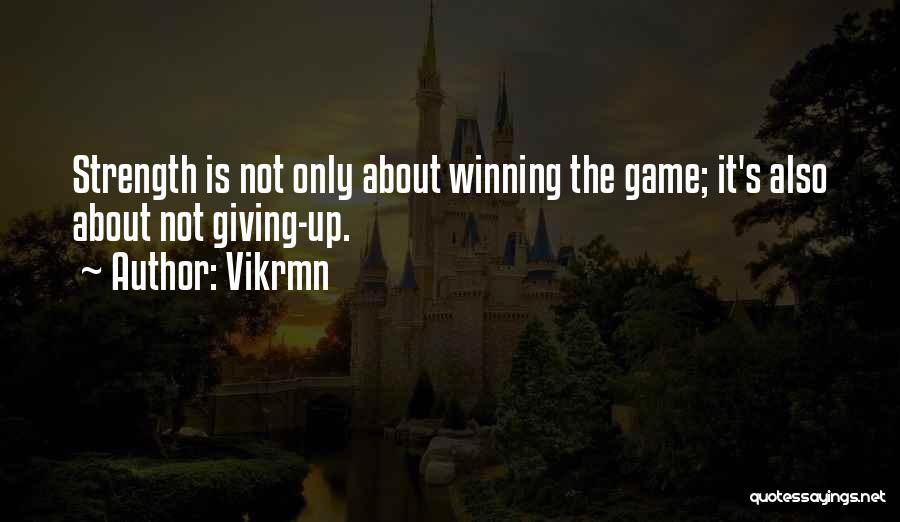 It Is Not About Winning Quotes By Vikrmn