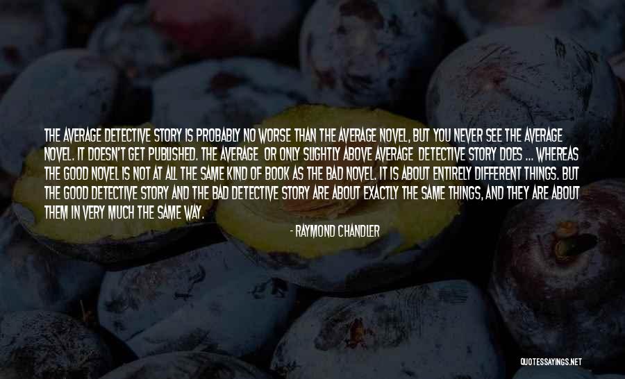 It Is Not About You Quotes By Raymond Chandler It Is Not About You Quotes By Raymond Chandler