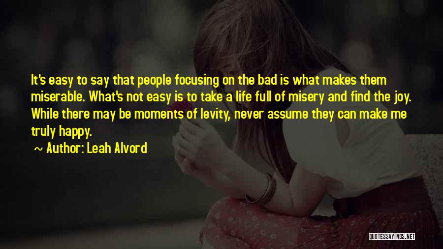 It Is Not Easy Quotes By Leah Alvord