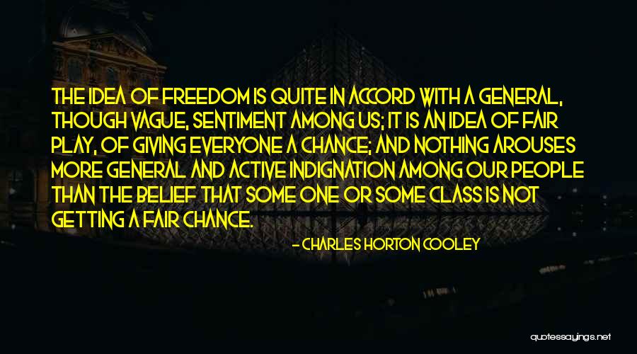 It Is Not Fair Quotes By Charles Horton Cooley