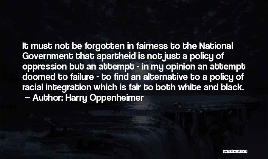 It Is Not Fair Quotes By Harry Oppenheimer