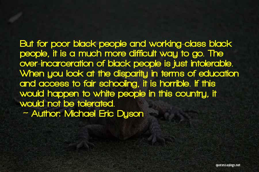 It Is Not Fair Quotes By Michael Eric Dyson