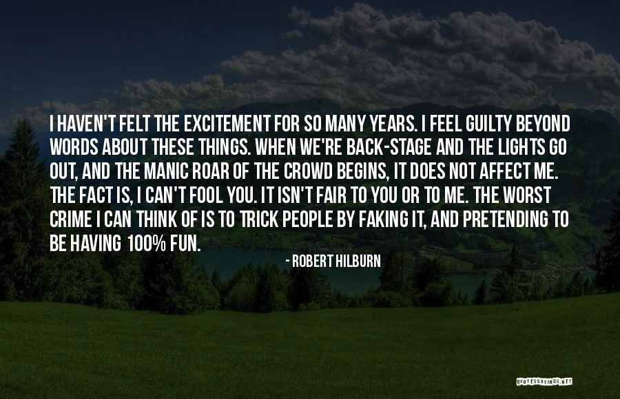 It Is Not Fair Quotes By Robert Hilburn It Is Not Fair Quotes By Robert Hilburn