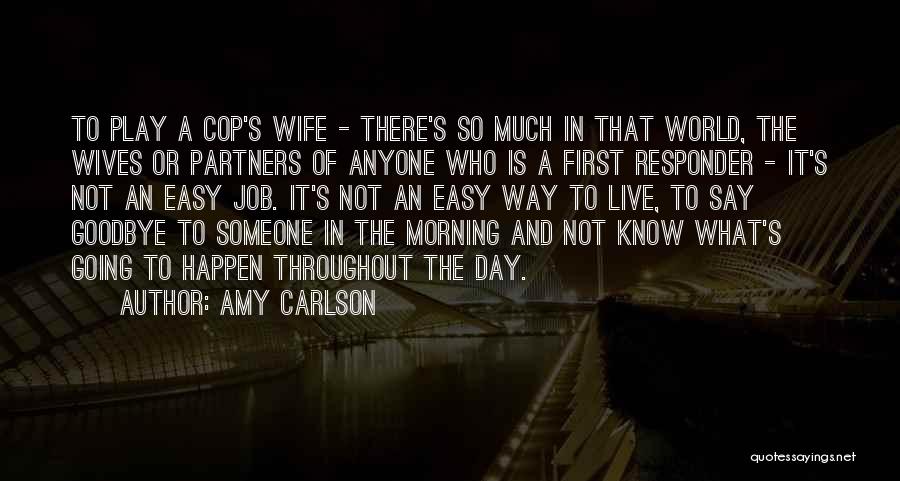It Is Not Goodbye Quotes By Amy Carlson