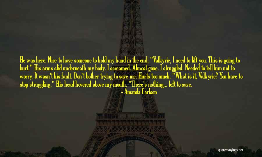 It Is Not My Fault Quotes By Amanda Carlson It Is Not My Fault Quotes By Amanda Carlson