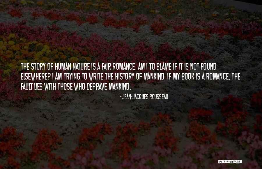 It Is Not My Fault Quotes By Jean-Jacques Rousseau It Is Not My Fault Quotes By Jean-Jacques Rousseau