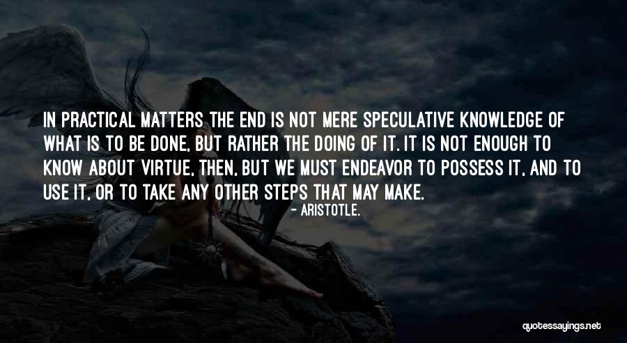 It Is Not The End Quotes By Aristotle.