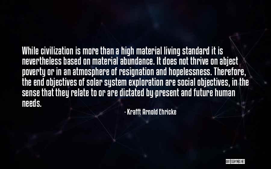 It Is Not The End Quotes By Krafft Arnold Ehricke