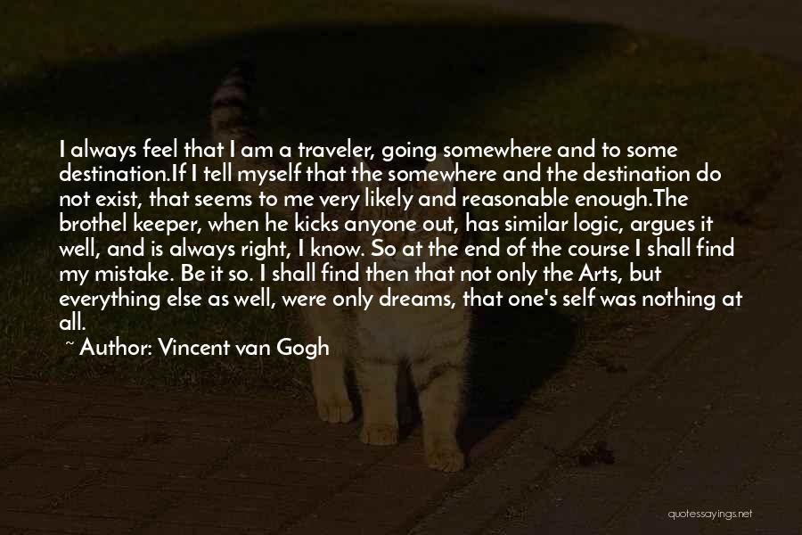 It Is Not The End Quotes By Vincent Van Gogh